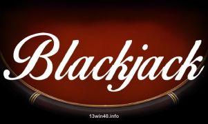 Hình ảnh trò chơi Classic Blackjack tại 13win40